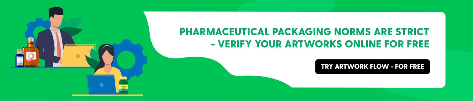 Pharmaceutical Packaging Norms are Strict - Verify Your Artworks Online for Free
Try Artwork Flow - for FREE.
https://artwork.bizongo.com/sign-up